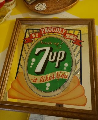 Vintage 7up Mirror Sign We Proudly Serve 7up.  Fresh Up With 7 Up - It Likes You