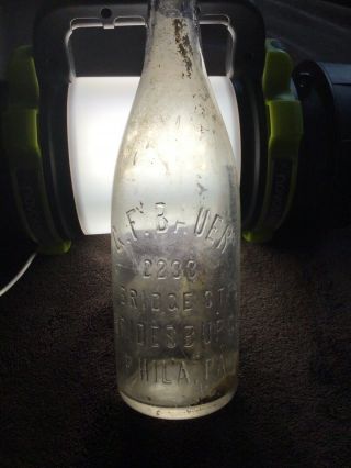Vintage G.  F.  Bauer Bottle Soda? Bridesburg Phila,  Pa