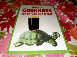 Vtg Metal Sign " Have A Guinness When You 
