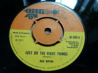 Rad Byran - Just Do The Right Things / Corporal Jones Big Shot Reggae 45 Ex,