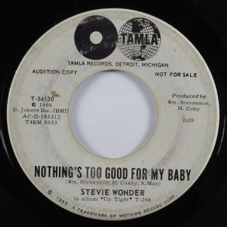 Northern Soul 45 STEVIE WONDER Nothing ' s Too Good For My Baby TAMLA promo HEAR 2