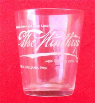 C1900 Pre - Pro Shot Glass - The Winthrop Chas S.  Williams London,  Conn.