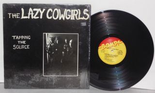 The Lazy Cowgirls Tapping The Source Lp Vinyl Bomp Pat Todd Justine Plays Well