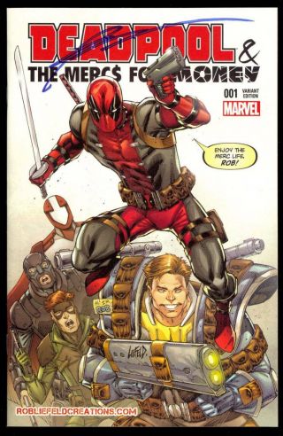 Deadpool & The Mercs For Money 1 Rob Liefeld Variant Signed