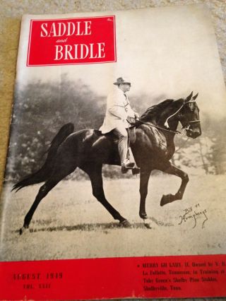 Saddlebred Vintage Saddle & Bridle August 1949 Grand Old Treasure