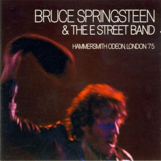 Bruce Springsteen & E Street Band ‎– Hammersmith Odeon,  London 