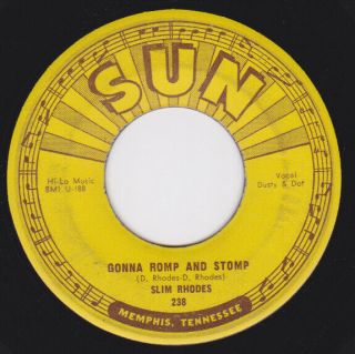Sun 238 Orig Rockabilly 45 - Slim Rhodes - Gonna Romp And Stomp / Bad Girl