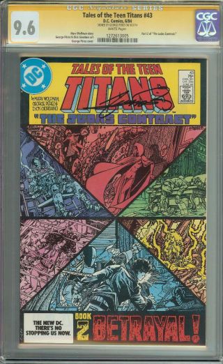 Tales Of The Teen Titans 43 Ss Cgc 9.  6 Auto George Perez Part 2 Judas Contract