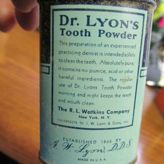 York,  N.  Y.  Dr.  Lyon ' s Tooth Powder The R.  L.  Watkins Co.  tin container 3/4 Oz 5