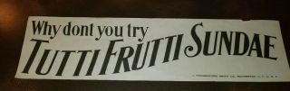 Rare Early J.  Hungerford Smith Co.  Soda Fountain Paper Sign Tutti Frutti Sundae