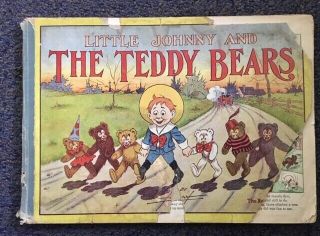 Extremely Rare - 1907 Little Johnny And The Teddy Bears - Book By John Bray