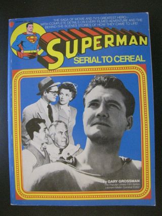 Superman - Serial To Cereal By Gary Grossman - Popular Library 1st Illus.  P.  B.  1976