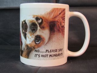 " No Not Monday " A Blenheim Cavalier King Charles Spaniel 11 Oz Mug