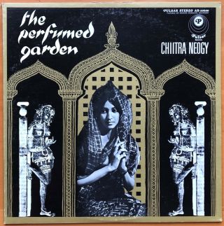 Chiitra Neogy ‎– The Perfumed Garden - Rare Orig 1968 Pulsar Records Promo Lp