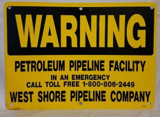 Warning Petroleum Pipeline Facility Metal Tin Sign West Shore Pipeline Co