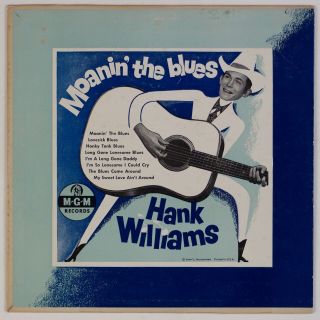 Hank Williams: Moanin’ The Blues Us ‘52 Mgm E - 168 10” Country Lp Rare Hear