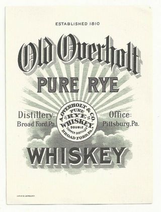 Pre - Pro Old Overholt Pure Rye Whiskey Label - Broad Ford,  Pa