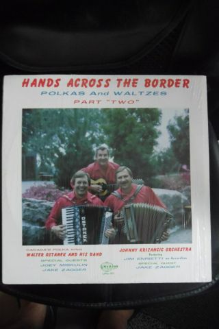 Walter Ostanek & Johnny Krizancic - Hands Across The Border Part Two - Lp Record.
