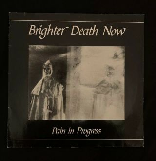 Brighter Death Now - Pain In Progress Lp Vg/vg Cold Meat Industry Atrax Morgue