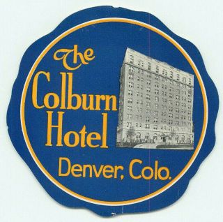 Denver Colorado Colburn Hotel Vintage Luggage Label