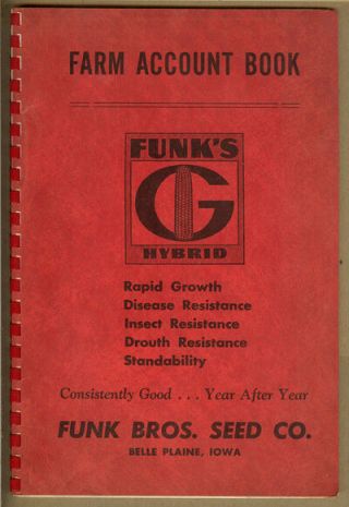 1972 Funks G Hybrid Farm Account Book,  Funk Bros.  Seed Corn,  Belle Plaine,  Iowa Ia