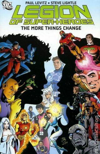 Legion Of - Heroes The More Things Change Tpb (dc) 1 - 1st 2008 Nm