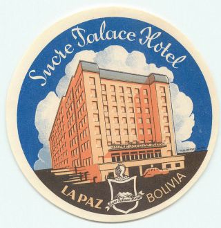 La Paz Bolivia Sucre Palace Hotel Vintage Art Deco Luggage Label