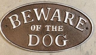 " Beware Of The Dog " Sign Oval Plaque Cast Iron Metal Brown With Silver Lettering