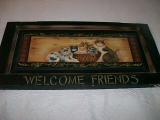 Hand Painted Wall Hanging " Welcome Friend " Cats And Kittens - 13 1/2 " X27 1/2 " X1 " D