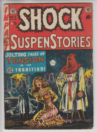 Shock Suspenstories 6 - Vg Classic Kkk Cover Pre - Code Horror 1952 Scarce