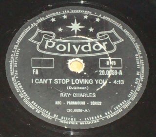 Ray Charles 1961 “i Can´t Stop Loving You/bye Bye Love” Rare Ex 78 Rpm Brazil