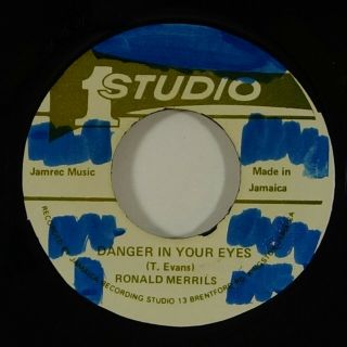 Ronald Merrils (j.  Eskender Tafari) " Danger In Your Eyes " Reggae 45 Studio One