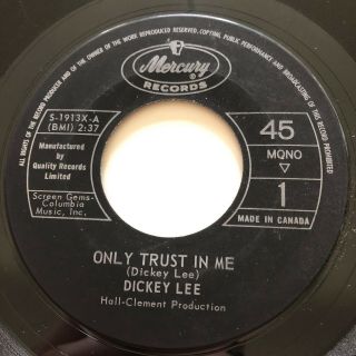 Teen Dickey Lee Only Trust In Me Mercury 45 Rare Canadian Pressing Ex