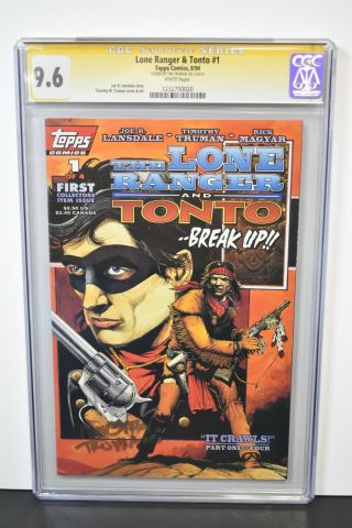 Lone Ranger & Tonto 1 1994 Cgc Graded 9.  6 Signature Series Signed By Tim Truman