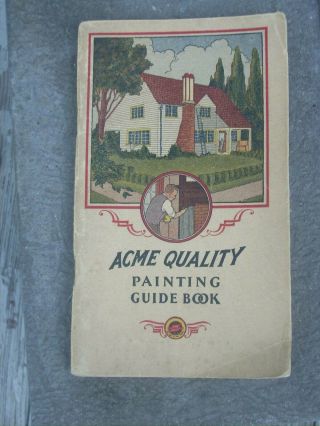 Vintage 1928 Acme Quality Painting Guide Book