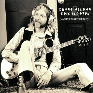 Duane Allman And Eric Clapton - Jamming Together In 1970 - - 2 Lp