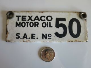 Vintage Porcelain Oil Pump Tag Double Sided Texaco Motor Oil S.  A.  E.  No.  50