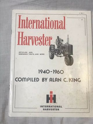International Harvester 1940 - 1960 Articles,  Ads,  Tests Compiled By Alan C King