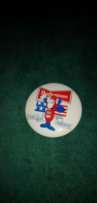 Bud Man Budweiser Beer.  " Your Beer Party Candidate " Pin - Back Vintage