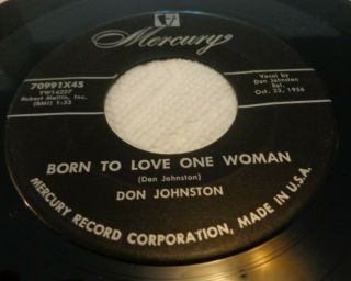 Rare Rockabilly 45.  Don Johnston.  Born To Love One Woman.  Mercury.  Nm/vg,
