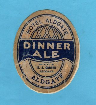 Aldgate Hotel.  Bottled By S.  J.  Carter.  Aldgate.