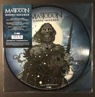 Mastodon / White Walker B/w White Walker (a Cappella) / 12” Picture Vinyl / Got