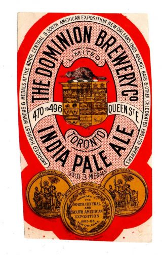 1890s Dominion Brewery,  Toronto,  Canada India Pale Ale Color Lithograph Label