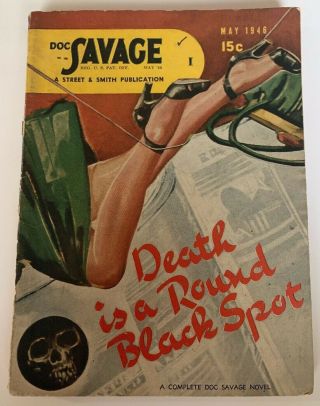 Doc Savage Pulp May 1946 Death Is A Round Black Spot Street & Smith Robeson