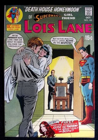 Lois Lane 105 Vf,  8.  5 Origin & 1st Apperance Of Rose And Thorn Oct.  1970