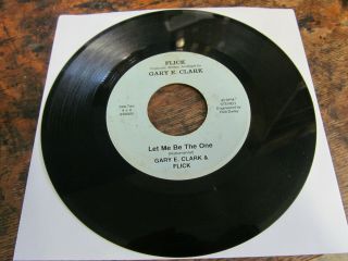 Gary E Clark Flick Let Me Be The One 45 Private Modern Soul Vg,  Plays Well Rare