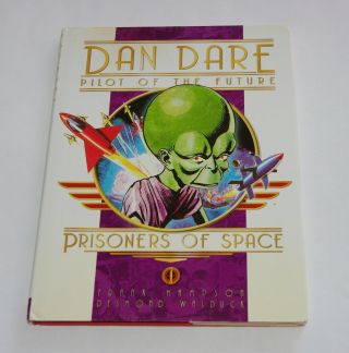 Dan Dare Pilot Of The Future Prisoners Of Space; Part 1 Hc Rare Oop