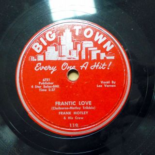 Frank Motley & His Crew R&b 78 Frantic Love / Honkin At Midnight Big Town Tb2093