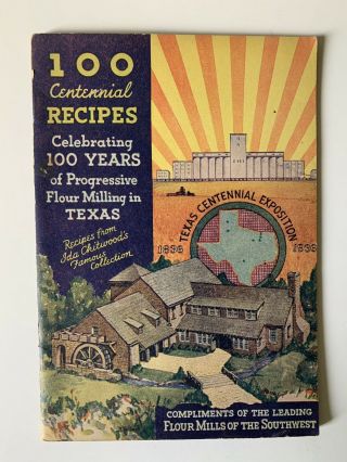 100 Texas Centennial Recipes From Leading Flour Companies 1936 Ida Chitwood