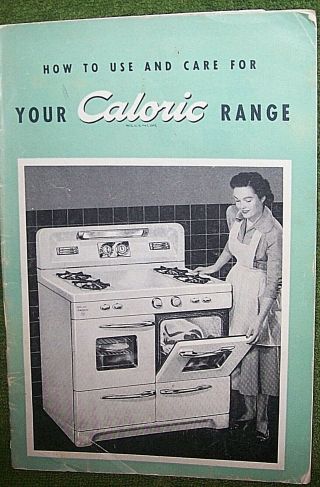 Vintage How To Use And Care For Your Caloric Gas Range